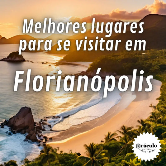 Dicas dos Melhores Lugares Para Visitar em Florianópolis