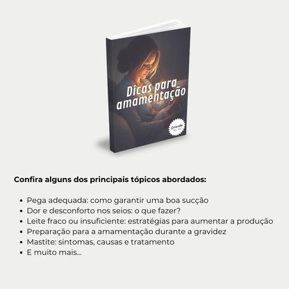 Livro "Dicas para Amamentação" – tudo sobre posições corretas, produção de leite e como superar desafios comuns durante a amamentação.