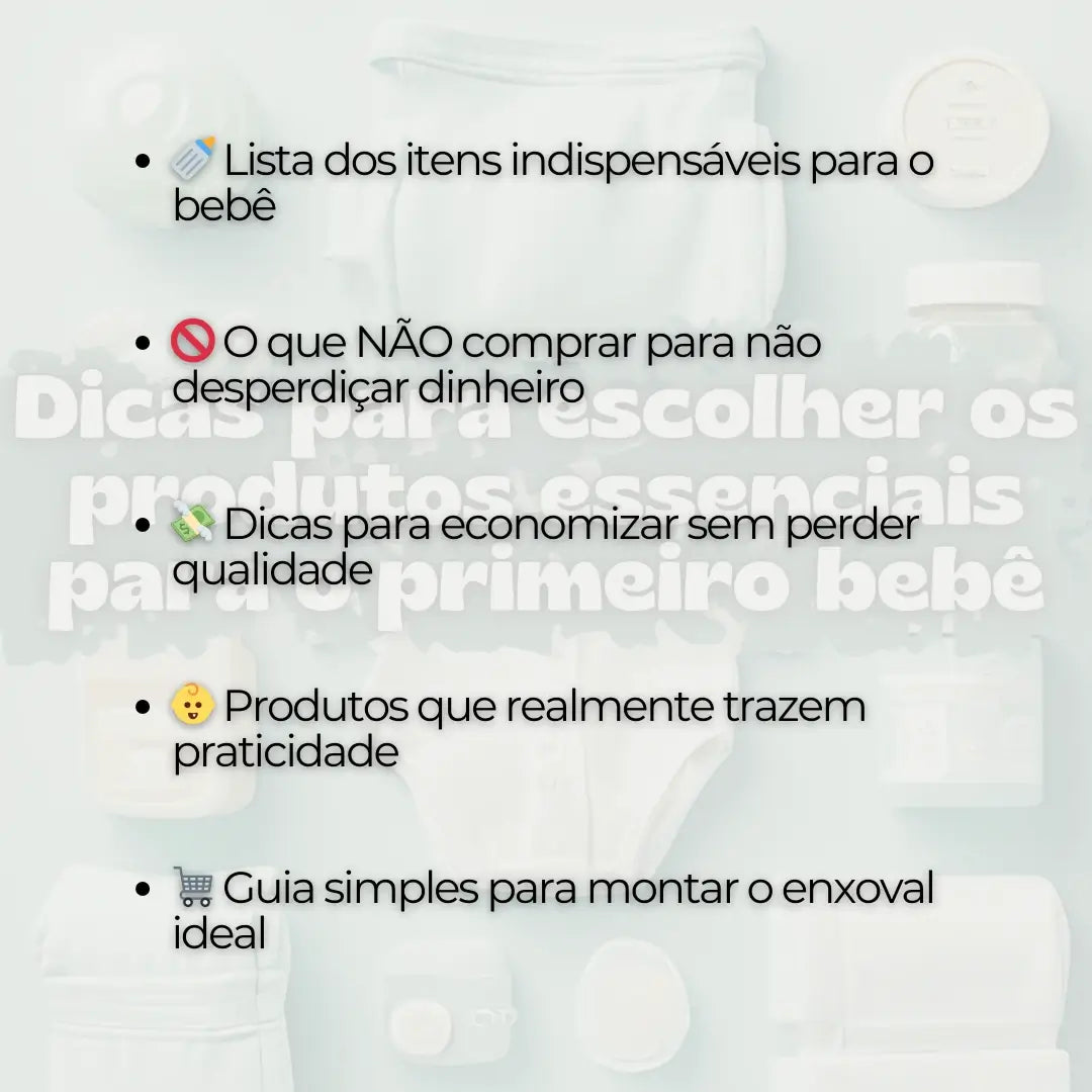 Dicas para Escolher os Produtos Essenciais para o Primeiro Bebê