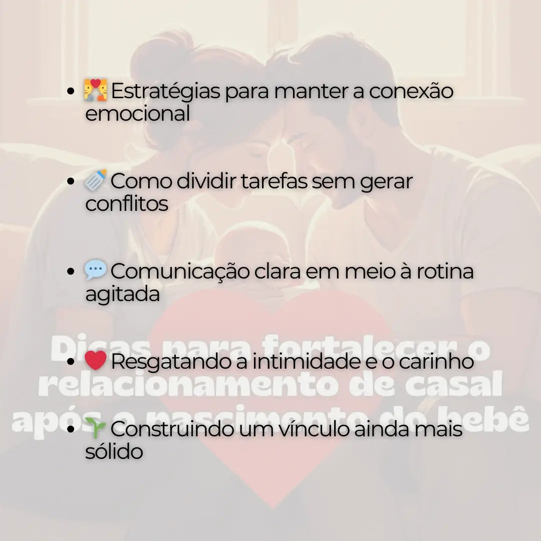 Dicas para Fortalecer o Relacionamento de Casal Após o Nascimento do Bebê