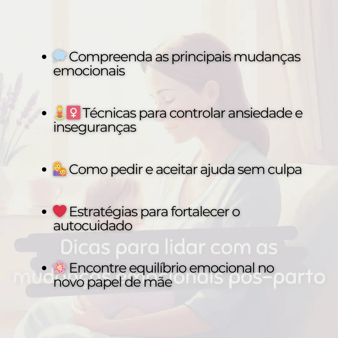 Dicas para Lidar com as Mudanças Emocionais Pós-Parto