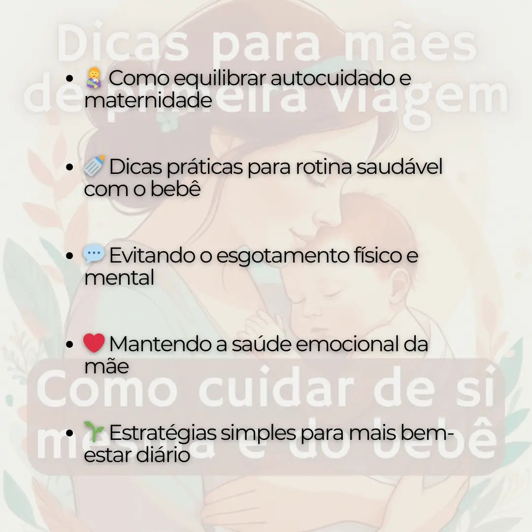 Dicas para Mães de Primeira Viagem: Como Cuidar de si Mesma e do Bebê