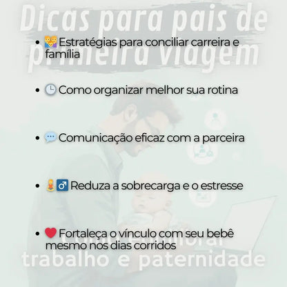 Dicas para Pais de Primeira Viagem: Como Equilibrar Trabalho e Paternidade