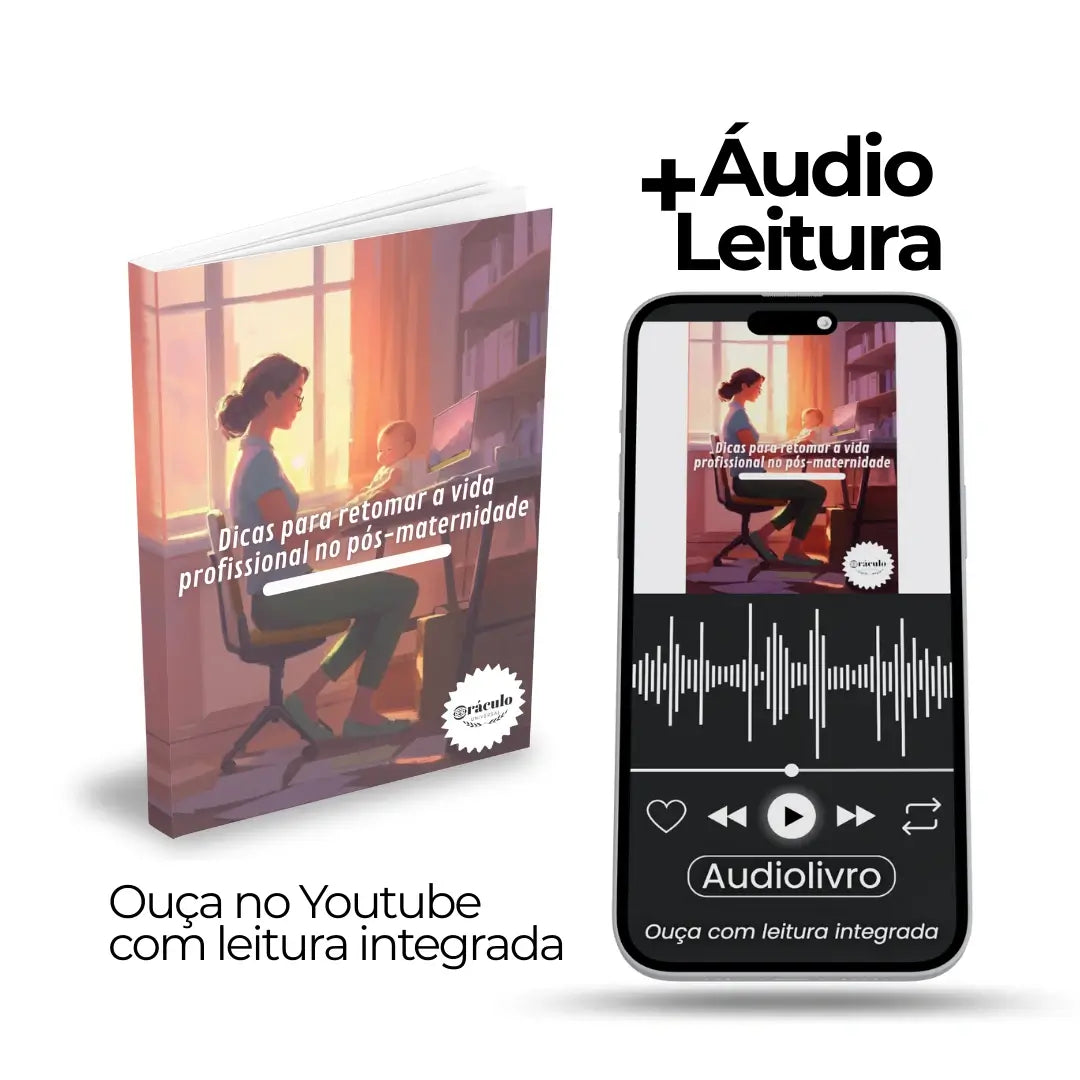 Dicas para Retomar a Vida Profissional no Pós-Maternidade