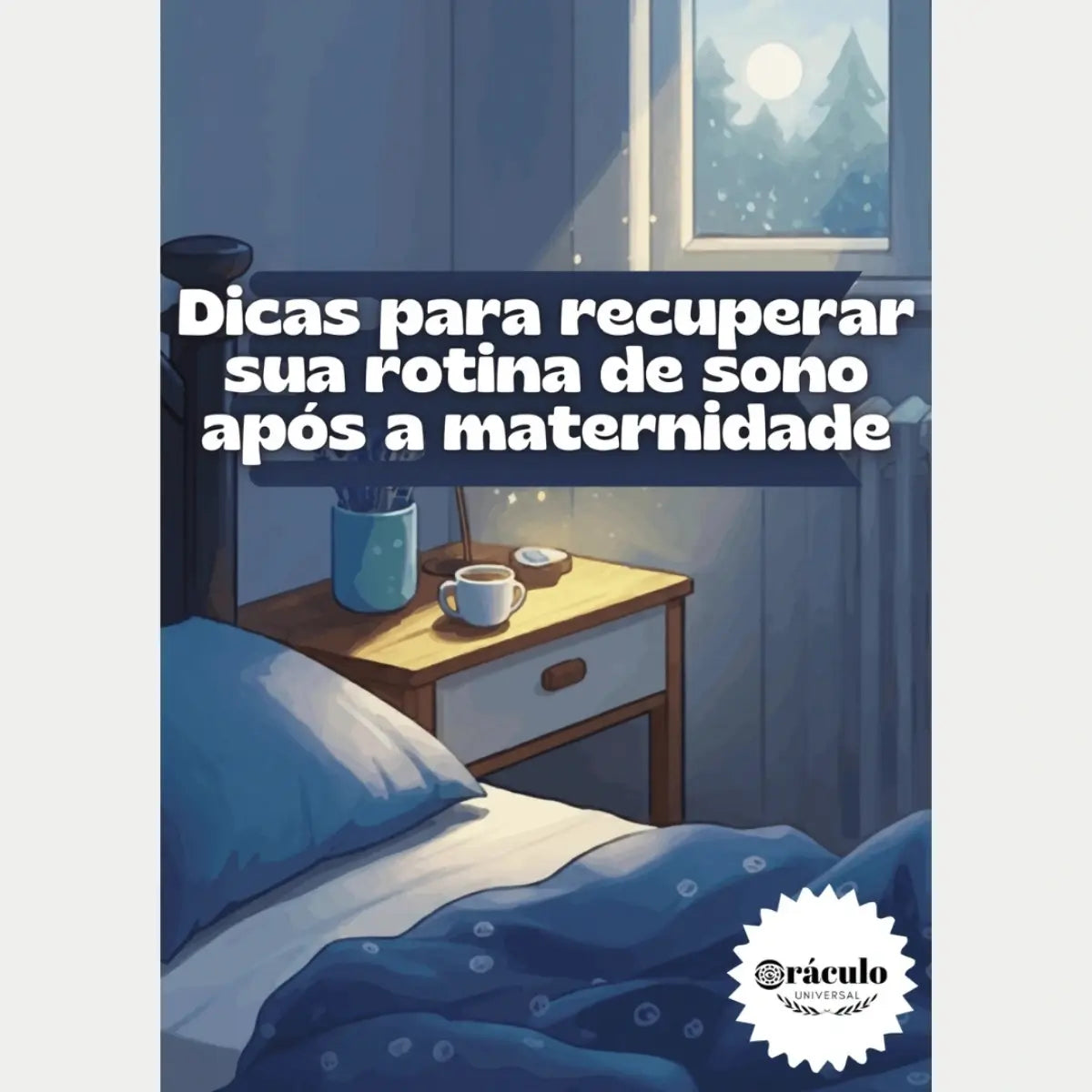 Audiolivro "Dicas para Recuperar sua Rotina de Sono Após a Maternidade" – orientações para superar a exaustão e restabelecer uma rotina de sono saudável durante a maternidade.