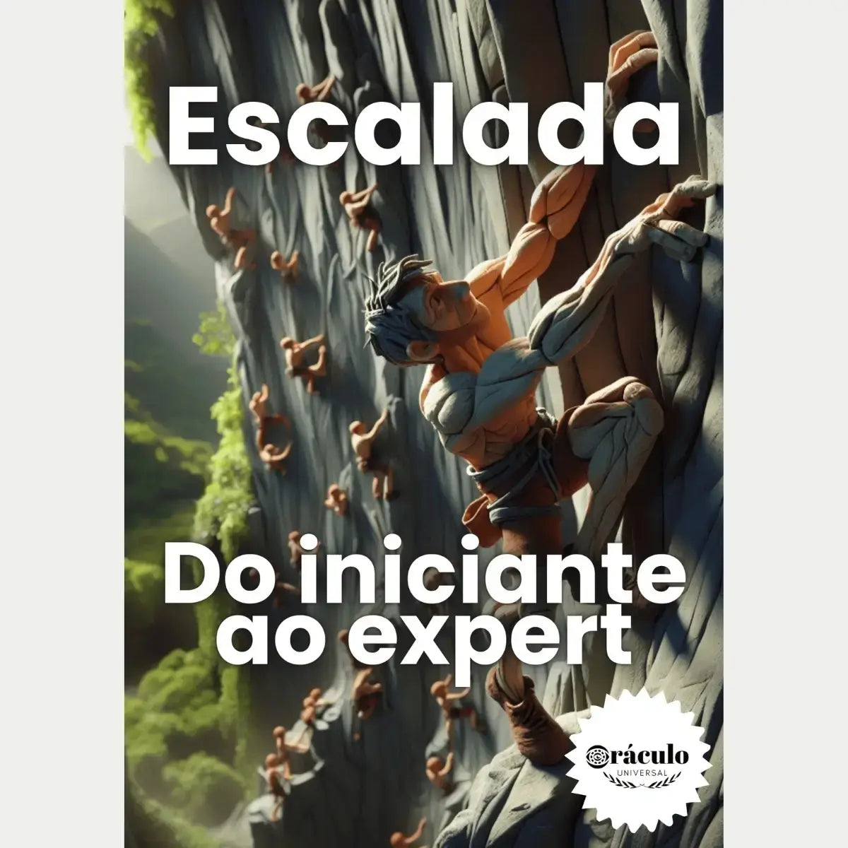 Audiolivro "Escalada do Iniciante ao Expert - Um Guia Completo" – aprenda a escalar com segurança, conquiste desafios e melhore suas habilidades na escalada.