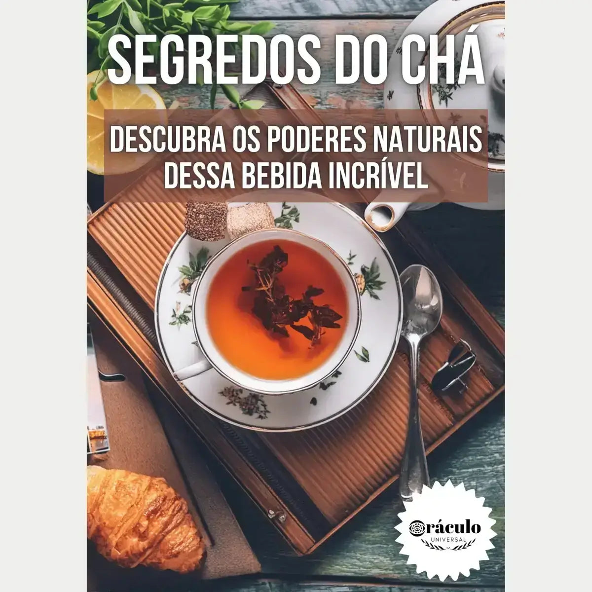 Audiolivro "O Guia Completo dos Chás" – guia essencial sobre ervas, infusões e chás medicinais para bem-estar e qualidade de vida.