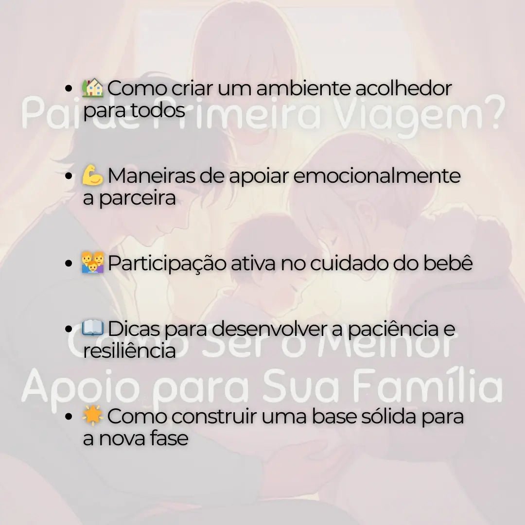 Pai de Primeira Viagem? Como Ser o Melhor Apoio para Sua Família