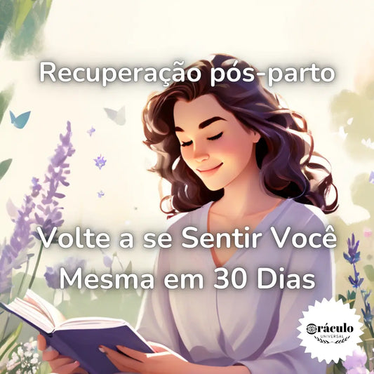 Recuperação Pós-Parto: Volte a se Sentir Você Mesma em 30 Dias