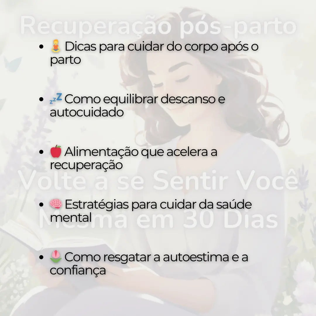 Recuperação Pós-Parto: Volte a se Sentir Você Mesma em 30 Dias