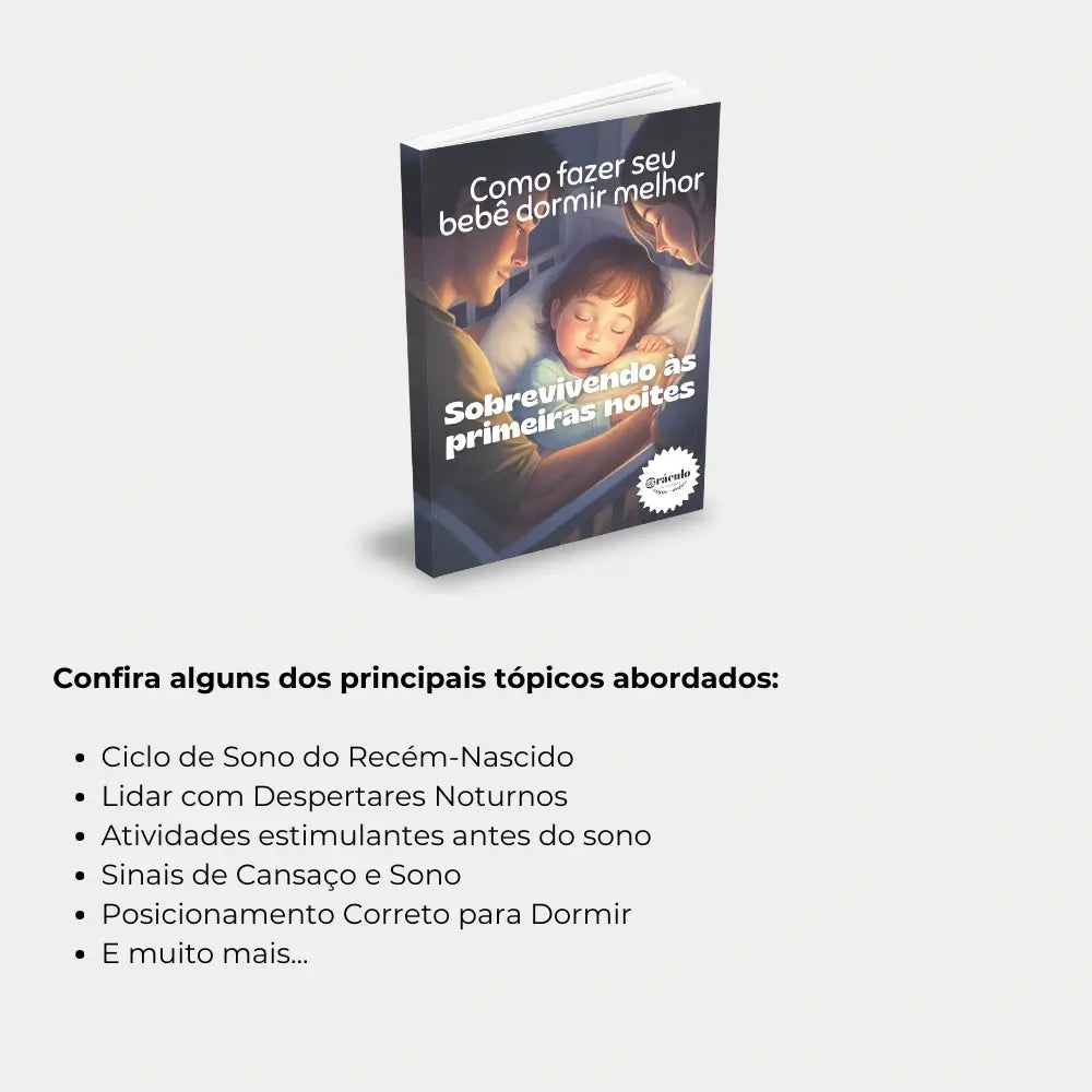 Livro "Sobrevivendo às Primeiras Noites: Como Fazer Seu Bebê Dormir Melhor" – dicas essenciais para estabelecer uma rotina de sono tranquila para recém-nascidos.
