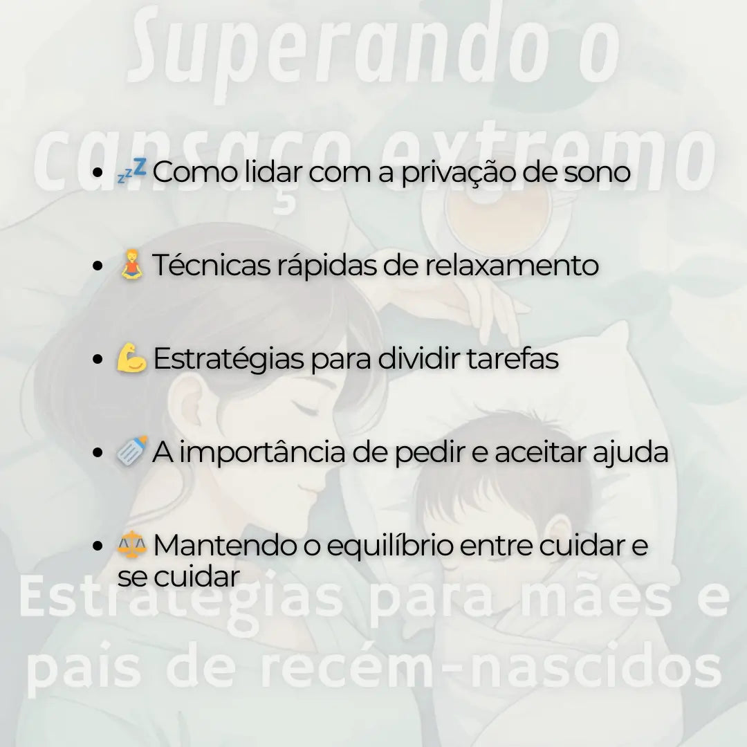 Superando o Cansaço Extremo: Estratégias para Mães e Pais de Recém-Nascidos