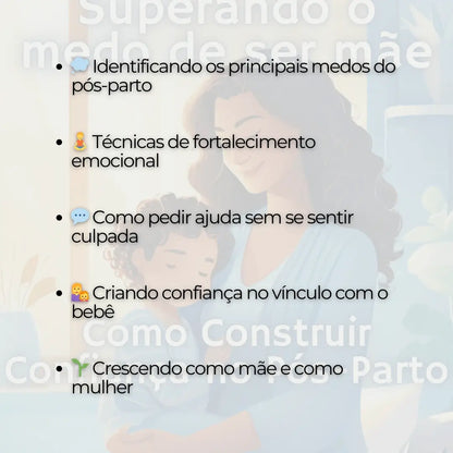 Superando o Medo de Ser Mãe: Como Construir Confiança no Pós-Parto